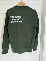 For Many The Battle Continues Sweatshirt